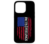 Facts Over Feelings Sign USA Flag God Family Country Freedom Carcasa para iPhone 15 Pro MAX