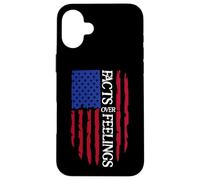 Facts Over Feelings Sign USA Flag God Family Country Freedom Carcasa para iPhone 16 Plus