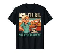 Factura de llenado de Taladro, no es mi higienista Dental del Departamento Camiseta gráfica económica