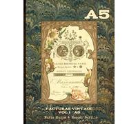 Facturas Vintage Vol 1 - Formato A5: Facturas del 1900 seleccionadas por Núria Munné y editadas por Raquel Burillo (scrapcosy) esta vez en formato A5