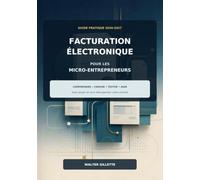 Facturation électronique 2026-2027 pour les micro-entrepreneurs: Le guide pratique pas à pas pour comprendre vos obligations, choisir votre plateforme ... simplement vos flux B2B, B2C et e-reporting