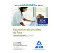Facultativo/a Especialista de Área del Servicio Aragonés de Salud (SALUD-Aragón). Temario común volumen 1