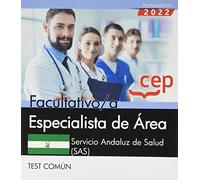 Facultativo/a Especialista de Área. Servicio Andaluz de Salud (SAS). Test común (OPOSICIONES)