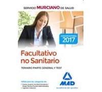 Facultativo no Sanitario del Servicio Murciano de Salud. Temario parte general y test