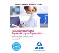 Facultativo Sanitario Especialista y no Especialista del Servicio Murciano de Salud. Temario parte general y test volumen 1