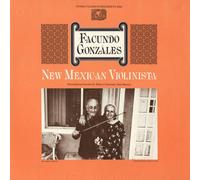 Facundo Gonzalez - Facundo Gonzales: New Mexican Violinista