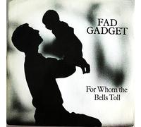Fad Gadget - For Whom The Bells Toll