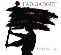 Fad Gadget - Under The Flag [Import]