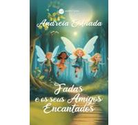 Fadas E Os Seus Amigos Encantados (ebook)