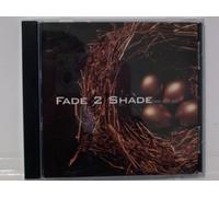 Fade 2 Shade - Time Will Tell
