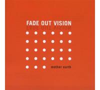 Fade Out Vision - Fade Out Vision-Mother Earth