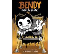 Fade to Black: Volume 3 (Bendy and the Ink Machine)