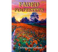Faded Footsteps: Three Williams, Alf, Bob and Sam