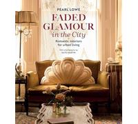 Faded Glamour in the City: Romantic interiors for urban living