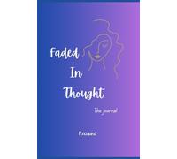 Faded in thought : The Guided Journal