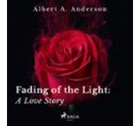 Fading Of The Light: A Love Story