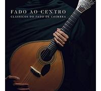 Fado Ao Centro - Clássicos Do Fado de Coimbra
