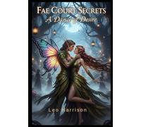 Fae Court Secrets: A Dance of Desire