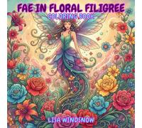 FAE IN FLORAL FILIGREE: COLORING BOOK (MYTHIC FANTASY)