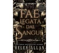Fae Legata Dal Sangue: Serie Sangue Immortale - Libro 2