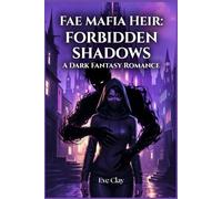 Fae Mafia Heir: Forbidden Shadows (Shadows of the Eternal Court)