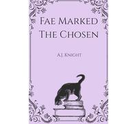 Fae Marked: The Chosen (Fae Marked Special Edition)