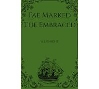 Fae Marked: The Embraced (Fae Marked Special Edition)