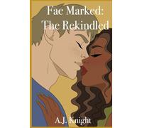 Fae Marked: The Rekindled