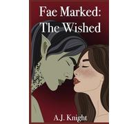 Fae Marked: The Wished