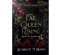 Fae Queen Rising: An Epic Romantic Fantasy (The Crown of Everguard)