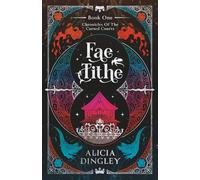 Fae Tithe: Book 1 of Chronicles of the Cursed Courts
