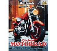 Färben MOTORRAD: Ein magisches Abenteuer auf zwei Rädern mit 50 fantastischen Motorradzeichnungen zum Ausmalen, die die Fantasie und Kreativität anregen.
