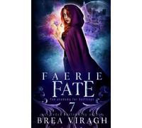 Faerie Fate: A Slow Burn Paranormal Fantasy Academy Romance: 7 (Fae Academy for Halflings)
