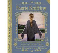Faerie Knitting: 14 Tales of Love and Magic