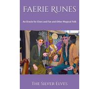 Faerie Runes: An Oracle for Elves and Fae and Other Magical Folk