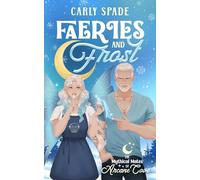 Faeries and Frost: A Small Town Monster Romance (The Mythical Mates of Arcane Cove)