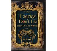 Faeries Don't Lie (Heart of the Worlds)