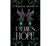 Faerie's Hope: The Wish Trilogy Book 2 (Enemies-to-Lovers Romantasy)