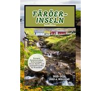 Färöer-Inseln Reiseführer 2025-2026: Europas faszinierendste Geheimtipps, lokale Küche und umweltfreundliche Praktiken