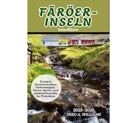 Färöer-Inseln Reiseführer 2025-2026: Europas faszinierendste Geheimtipps, lokale Küche und umweltfreundliche Praktiken