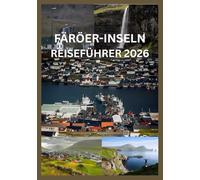 FÄRÖER-INSELN REISEFÜHRER 2026