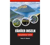 Färöer Inseln Reiseführer 2026: Erleben Sie Abenteuer, reiche Kultur und unberührte Landschaften in Dänemarks Nordatlantik