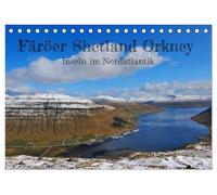 Färöer, Shetland, Orkney - Inseln im Nordatlantik (Tischkalender 2026 DIN A5 quer), CALVENDO Monatskalender: Die Inseln im Nordatlantik, zeichnen sich ... und reiche maritime Geschichte aus.