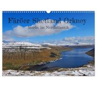 Färöer, Shetland, Orkney - Inseln im Nordatlantik (Wandkalender 2026 DIN A3 quer), CALVENDO Monatskalender: Die Inseln im Nordatlantik, zeichnen sich ... und reiche maritime Geschichte aus.