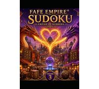 FAFE EMPIRE® Sudoku: Harder Than Your Ex, Cheaper Than Therapy - Volume 3 (FAFE EMPIRE® Sudoku: Empire of Numbers)