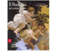 Fagiolo Dell'arco M. - Baciccio Un Anno Dopo. La Collezion