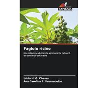 Fagiolo ricino: Una collezione di ricerche agronomiche nel nord-est semiarido del Brasile