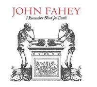 Fahey, John - I Remember Blind Joe Death