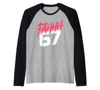 FAHHH 67 Fun Six Seven 6 7 Meme Gen Z Alpha 67 FAHH Camiseta Manga Raglan