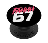 FAHHH 67 Fun Six Seven 6 7 Meme Gen Z Alpha 67 FAHH PopSockets PopGrip Adhesivo